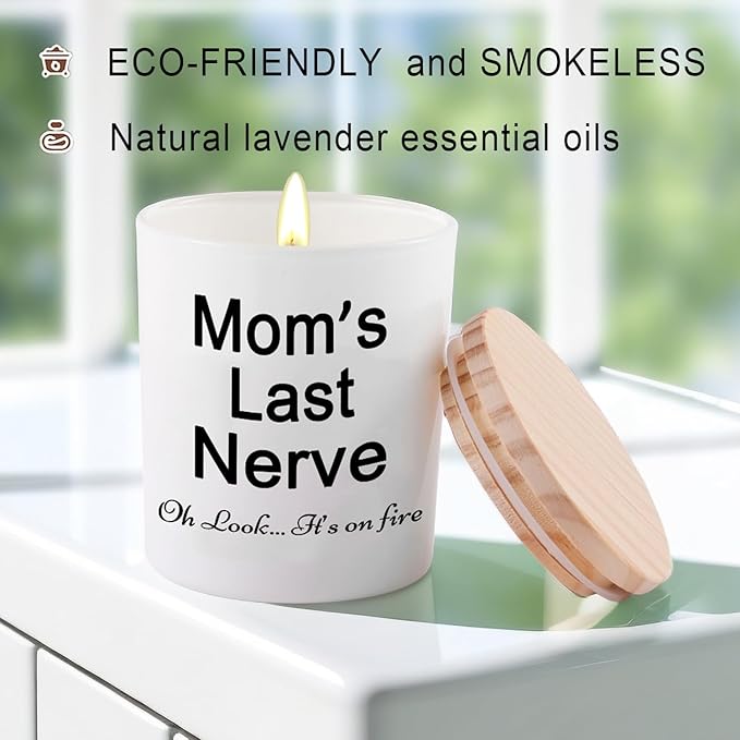 BFJLIFE Candle Gifts for Mom from Daughter Son Funny Cool Unique Mothers Day Christmas Birthday Gifts for Mom Stocking Stuffers Moms Last Nerve Oh Look Its On Fire Lavender Scented Soy Candle