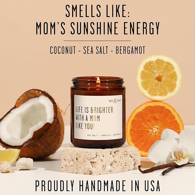 Soy and Sass 'Life is Brighter with a Mom like You' Sweet Fig & Sandalwood Jar Candle, 9 oz, 50 Hr Burn, USA Made