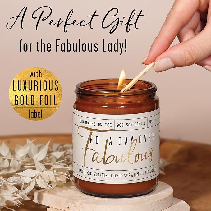 Birthday Gifts for Women Friendship -'Not a Day Over Fabulous' Soy Candle, w/Champagne on Ice I 40th 50th 60th 70th Happy Birthday Gifts for Mom, Grandma, Sister, Coworker, Aunt, Wife I Made in USA